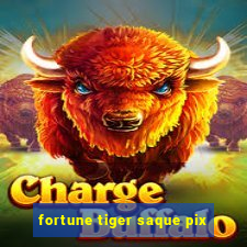 fortune tiger saque pix